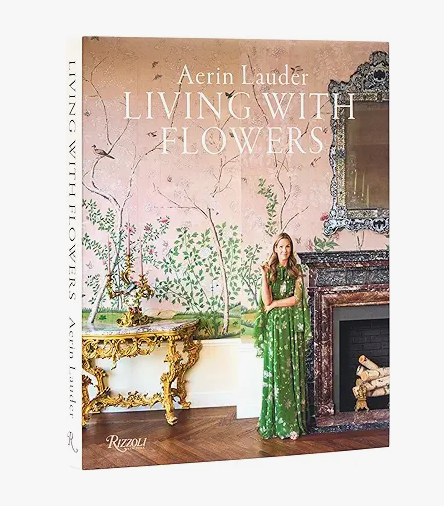 Aerin Lauder: Living with Flowers