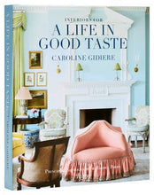 Load image into Gallery viewer, Interiors A Life In Good Taste